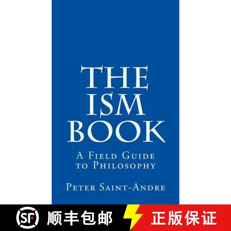 【3-4周达】The Ism Book: A Field Guide to Philosophy [9780615879611]