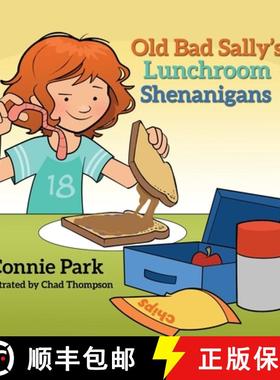 预订 Old Bad Sally and the Lunchroom Shenanigans [9781633378148]