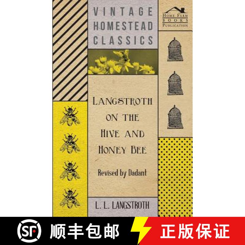 【2-3周达】Langstroth on the Hive and Honey Bee - Revised by Dadant [9781447463832]