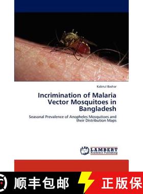 预订 Incrimination of Malaria Vector Mosquitoes in Bangladesh [9783659225000]