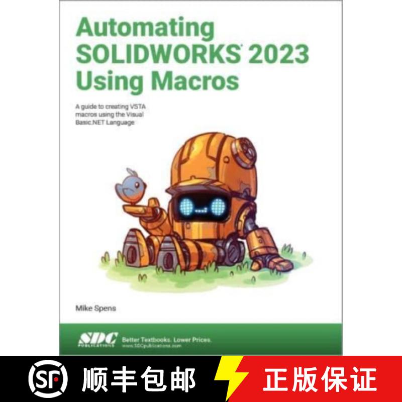 【3-4周达】Automating SOLIDWORKS 2023 Using Macros: A guide to creating VSTA macros using the Visual ... [9781630575717]