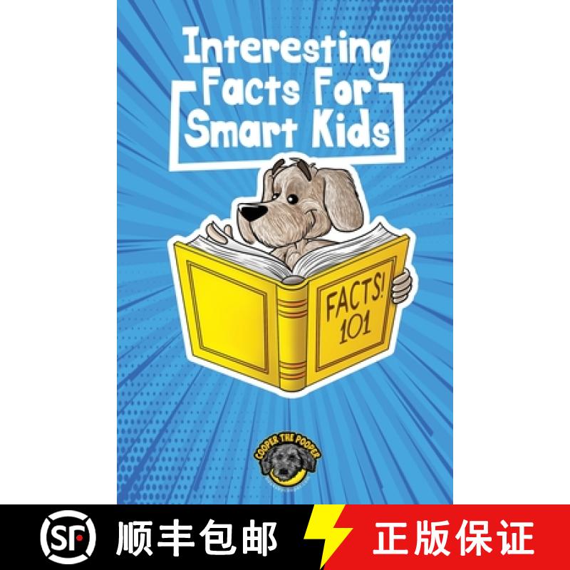【3-4周达】Interesting Facts for Smart Kids: 1,000+ Fun Facts for Curious Kids and Their Families [9781953884107]