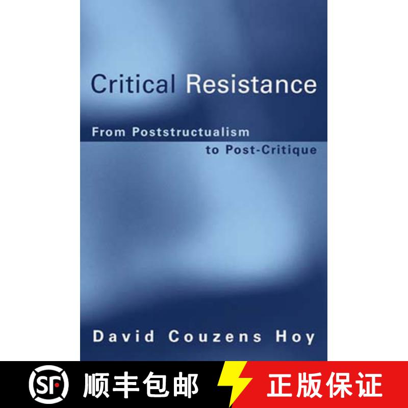 【2-3周达】Critical Resistance: From Poststructuralism to Post-Critique [9780262582636]