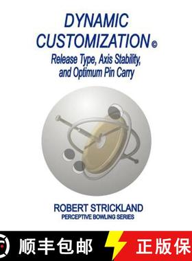 预订 Dynamic Customization: Release Type, Axis Stability, and Optimum Pin Carry [9780963591920]