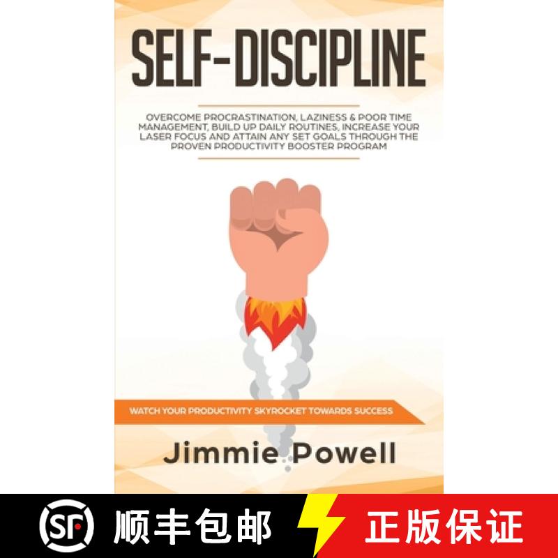 【3-4周达】Self-Discipline: Overcome Procrastination, Laziness & Poor Time Management, build Up Daily... [9781951595234]