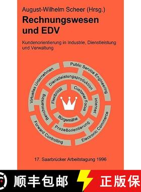 【3-4周达】Rechnungswesen und EDV. 17. Saarbrücker Arbeitstagung 1996 : Kundenorientierung in Indust... [9783790809718]
