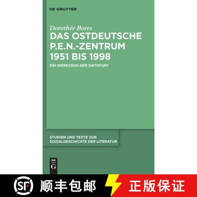 【3-4周达】精装 Das ostdeutsche P.E.N.–Zentrum 1951 bis 1998 – Ein Werkzeug der Diktatur? [9783110233858]