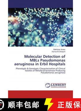预订 Molecular Detection of MBLs Pseudomonas aeruginosa in Erbil Hospitals [9786200005243]