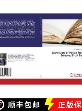 预订 Extraction of Pectin from Selected Fruit Peel [9783330059610]