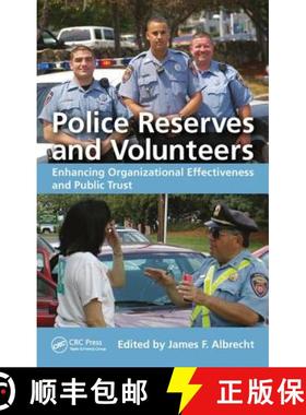 【3-4周达】Police Reserves and Volunteers: Enhancing Organizational Effectiveness and Public Trust [9781498764537]