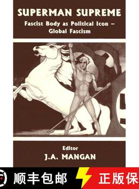 【3-4周达】Superman Supreme: Fascist Body as Political Icon - Global Fascism [9780714649559]