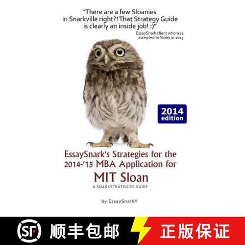 【3-4周达】EssaySnark's Strategies for the 2014-'15 MBA Application for MIT Sloan: A SnarkStrategies ... [9781938098284]