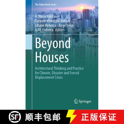 【3-4周达】精装 Beyond Houses: Architectural Thinking and Practice for Climate, Disaster and Forced D... [9783031614026]