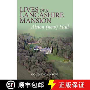 【3-4周达】Lives of a Lancashire Mansion: Alston (new) Hall [9781910837481]