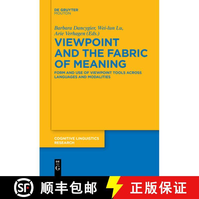 【3-4周达】Viewpoint and the Fabric of Meaning: Form and Use of Viewpoint Tools across Languages and ... [9783110578577]