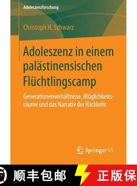 【3-4周达】Adoleszenz in einem palästinensischen Flüchtlingscamp : Generationenverhältnisse, Mögl... [9783658058685]