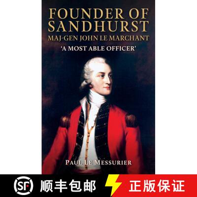 【3-4周达】Founder of Sandhurst, Maj-Gen John Le Marchant: 'A Most Able Officer' [9781398133464]