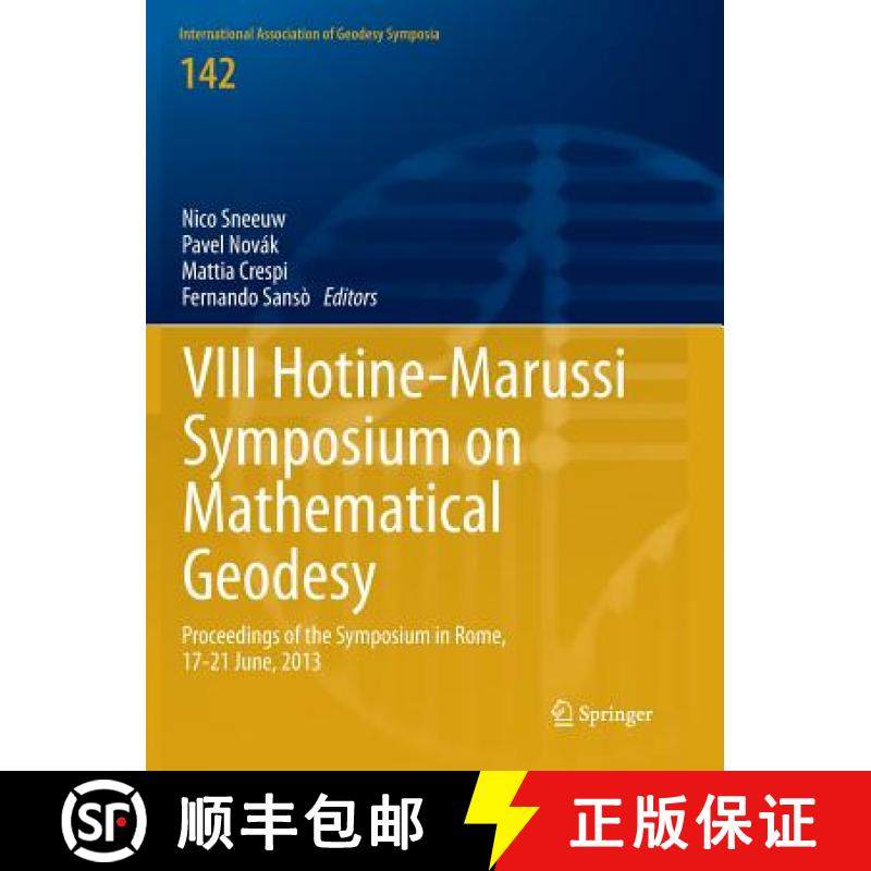 【3-4周达】VIII Hotine-Marussi Symposium on Mathematical Geodesy : Proceedings of the Symposium in Ro... [9783030104092]