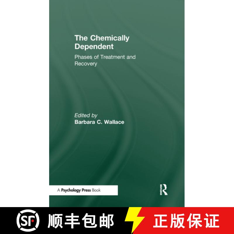 【3-4周达】Chemically Dependent: Phases Of Treatment And Recovery [9780876306758]