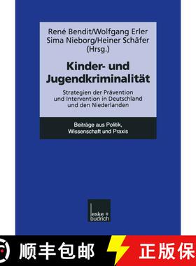 【3-4周达】Kinder- und Jugendkriminalität : Strategien der Prävention und Intervention in Deutschla... [9783810023827]