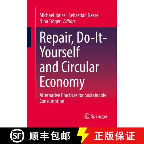 【3-4周达】Repair, Do-It-Yourself and Circular Economy : Alternative Practices for Sustainable Consum... [9783658401498]