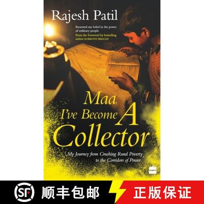 【3-4周达】Maa, I've Become a Collector: My Journey from Crushing Rural Poverty to the Corridors of P... [9789353029449]