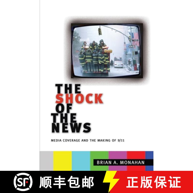 【3-4周达】Shock of the News, The: Media Coverage and the Making of 9/11 [9780814795552]