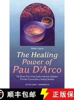 【3-4周达】Healing Power of Pau d'Arco [9780914955528]
