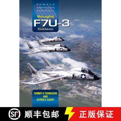 【3-4周达】精装 Famous American Aircraft: Vought F7u-3 Cutlass [9781800352940]