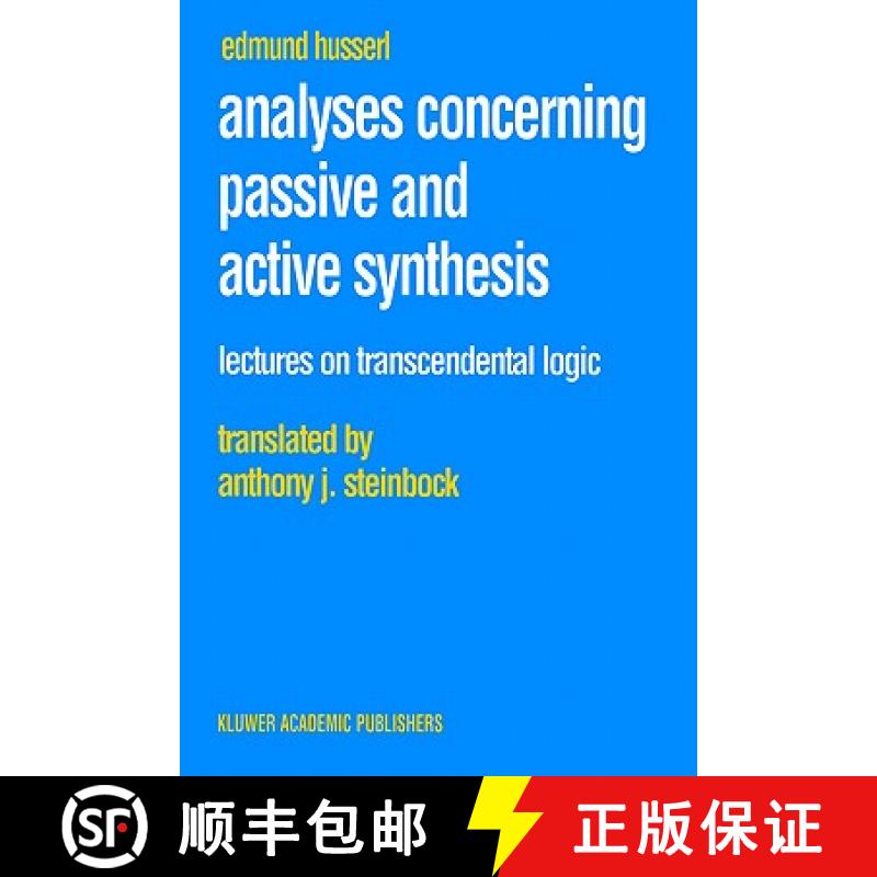 【4周达】Analyses Concerning Passive and Active Synthesis: Lectures on Transcendental Logic [9780792370666]