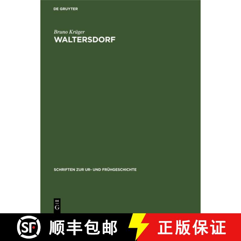 【2-3周达】Waltersdorf: Eine Germanische Siedlung Der Kaiser- Und Völkerwanderungszeit Im Dahme-Spre... [9783112574577]