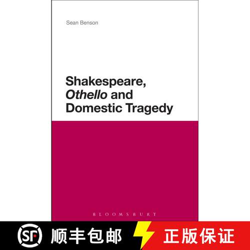 【3-4周达】Shakespeare, 'Othello' and Domestic Tragedy [9781472508874]