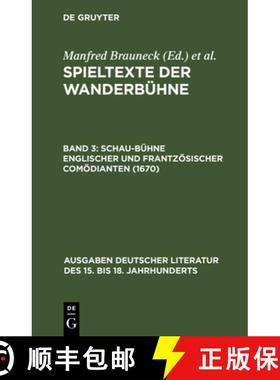 预订 Spieltexte der Wanderbuhne, Band 3, Schau-Buhne englischer und frantzoesischer Comoedianten (1670) [9783110106558]