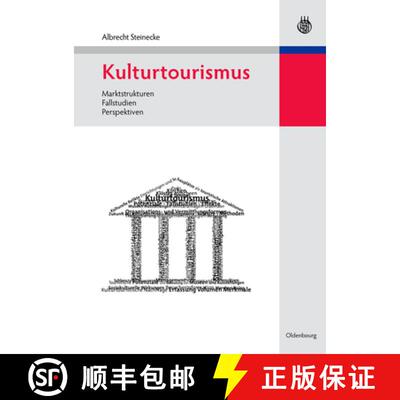 【3-4周达】精装 Kulturtourismus – Marktstrukturen, Fallstudien, Perspektiven [9783486583847]