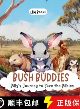 【3-4周达】Bush Buddies: Billy's Journey to Save the Bilbies [9780645483130]