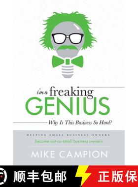 【3-4周达】I'm a freaking GENIUS : Why Is This Business So Hard? [9781599325620]