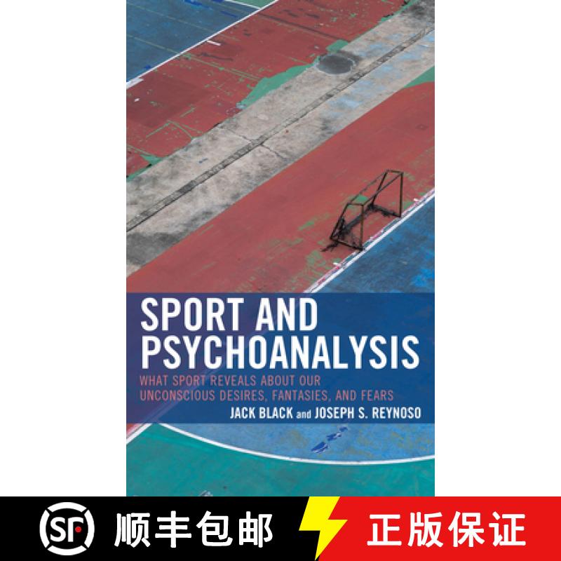 【3-4周达】Sport and Psychoanalysis : What Sport Reveals about Our Unconscious Desires, Fantasies, an... [9781666938425]