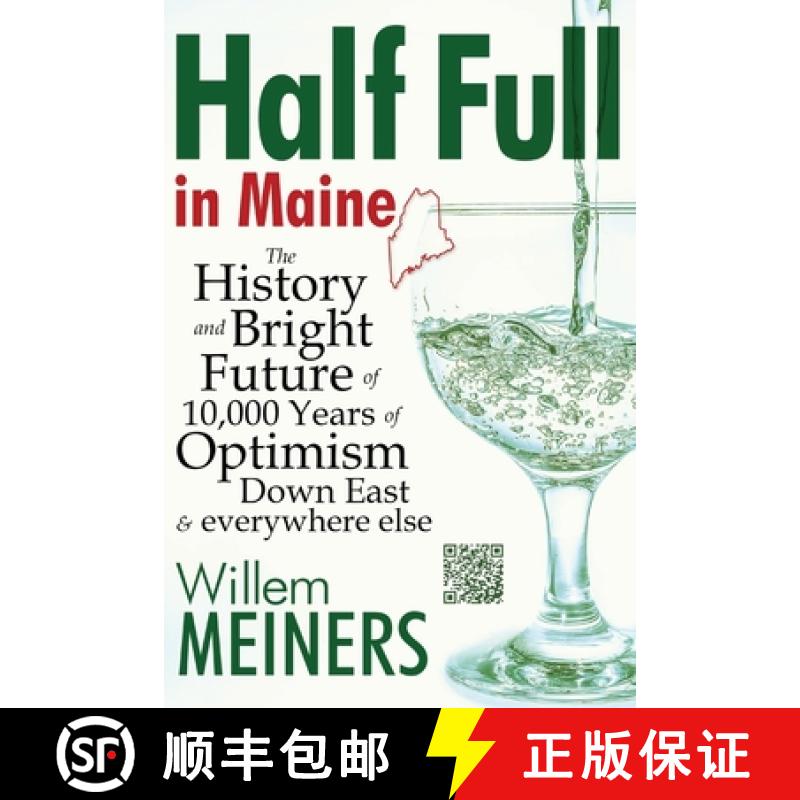 【3-4周达】Half Full in Maine: The History and Bright Future of 10,000 Years of Optimism Down East & ... [9798218156800]