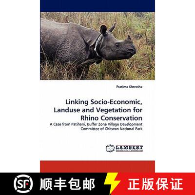 预订 Linking Socio-Economic, Landuse and Vegetation for Rhino Conservation [9783844316223]