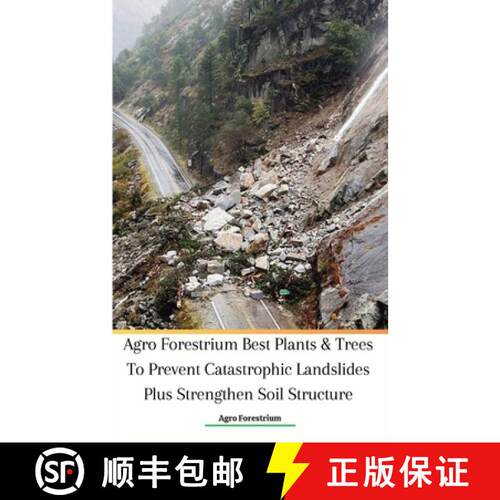 【3-4周达】Agro Forestrium Best Plants & Trees To Prevent Catastrophic Landslides Plus Strengthen Soi... [9786021461358]