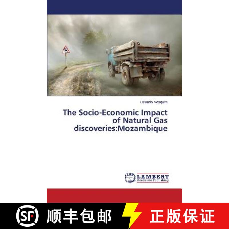 预订 The Socio-Economic Impact of Natural Gas discoveries: Mozambique [9783659692208]