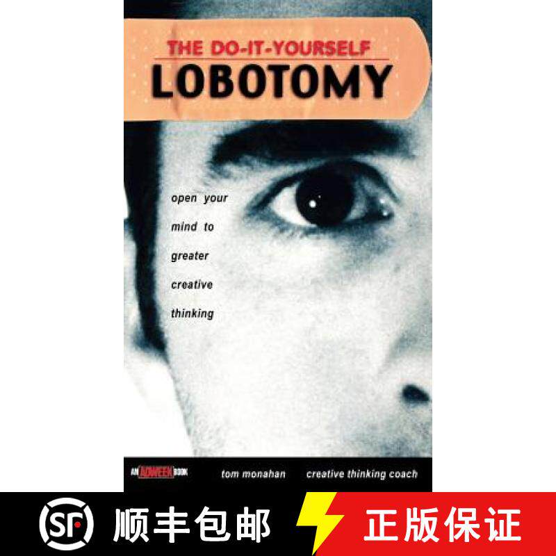 【3-4周达】The Do-It-Yourself Lobotomy: Open Your Mind To Greater Creative Thinking (An Adweek Book) ... [9780471417422]