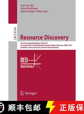【3-4周达】Resource Discovery: 5th International Workshop, RED 2012, Co-located with the 9th Extended... [9783642452628]