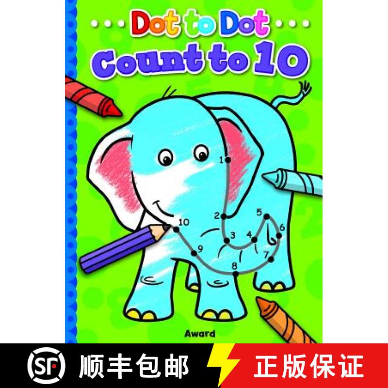 【3-4周达】Dot to Dot - Count to 10, and Colour: Join the Dots to Complete the Hidden Picture [9781782701682]