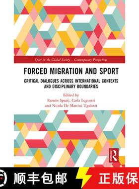 【3-4周达】Forced Migration and Sport: Critical Dialogues across International Contexts and Disciplin... [9781032553375]