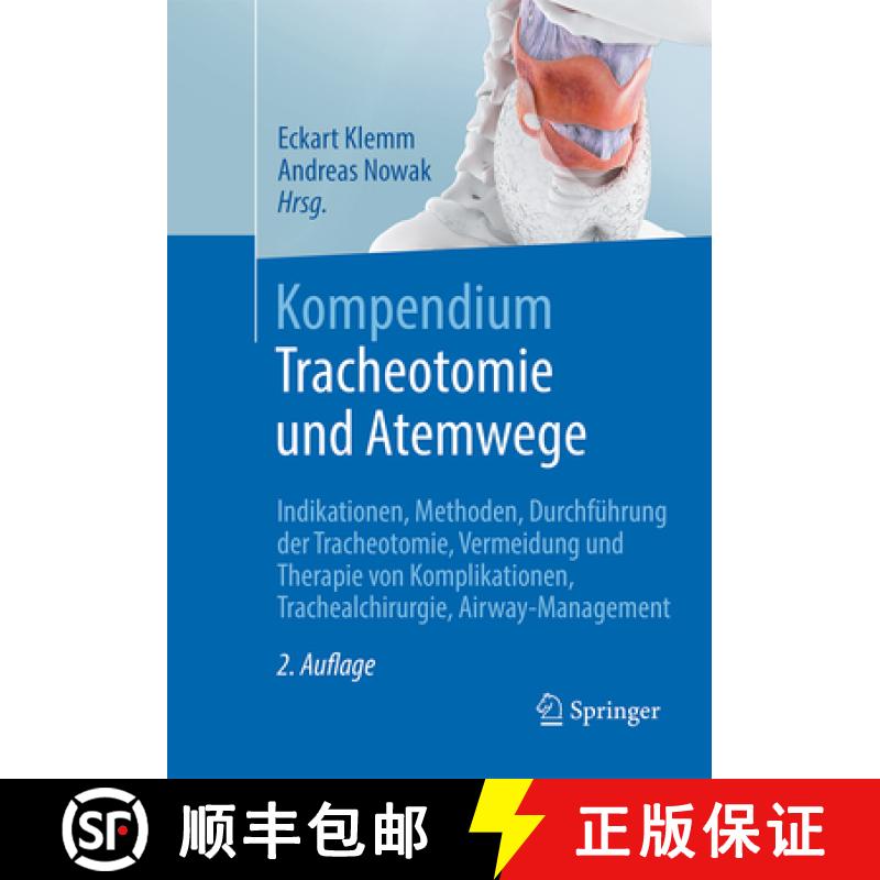 【3-4周达】Kompendium Tracheotomie und Atemwege: Indikationen, Methoden, Durchfuhrung der Tracheotomi... [9783662568231]