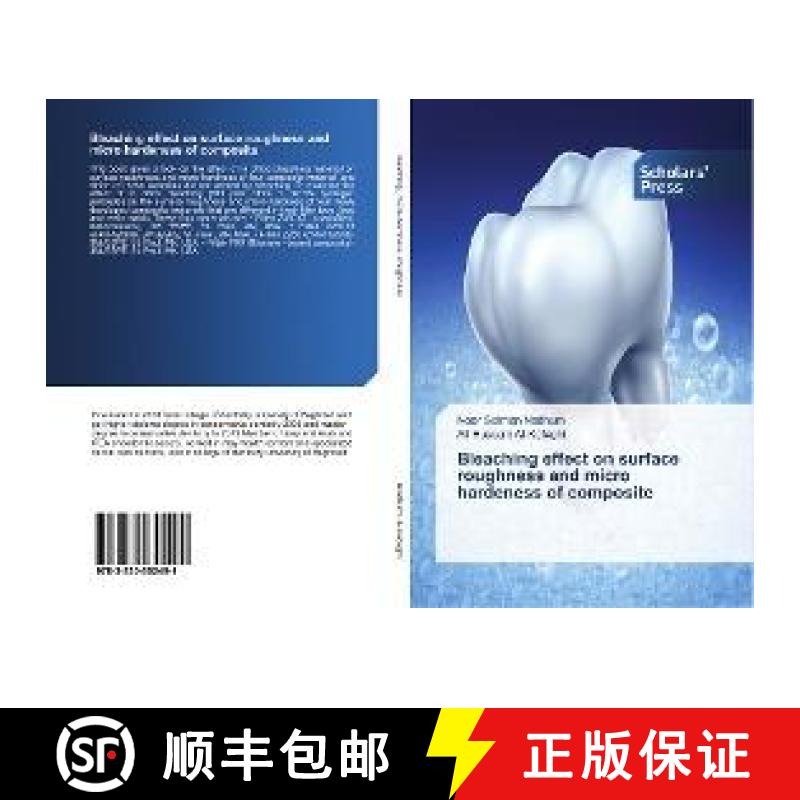 预订 Bleaching effect on surface roughness and micro hardeness of composite [9783330652491]