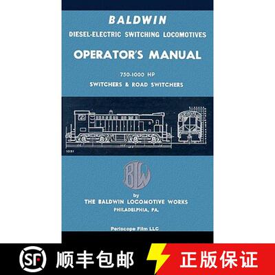【3-4周达】Baldwin Diesel-Electric Switching Locomotives Operator's Manual: 750-1000 HP Switches & Ro... [9781935700623]
