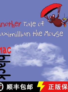 【3-4周达】Another Tale of Maximillian the Mouse [9781912777266]