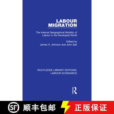 【3-4周达】精装 Labour Migration: The Internal Geographical Mobility of Labour in the Developed World [9780367026202]
